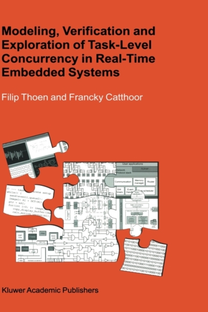 Modeling, Verification and Exploration of Task-level Concurrency in Real-time Embedded Systems, Hardback Book