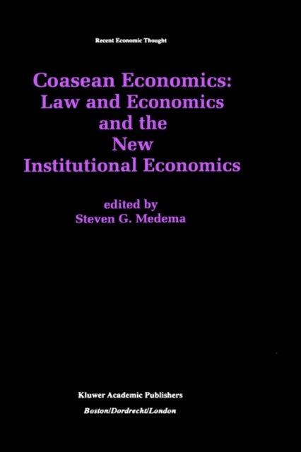 Coasean Economics Law and Economics and the New Institutional Economics, Hardback Book
