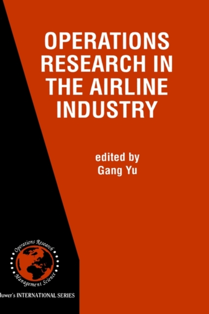 Operations Research in the Airline Industry, Hardback Book