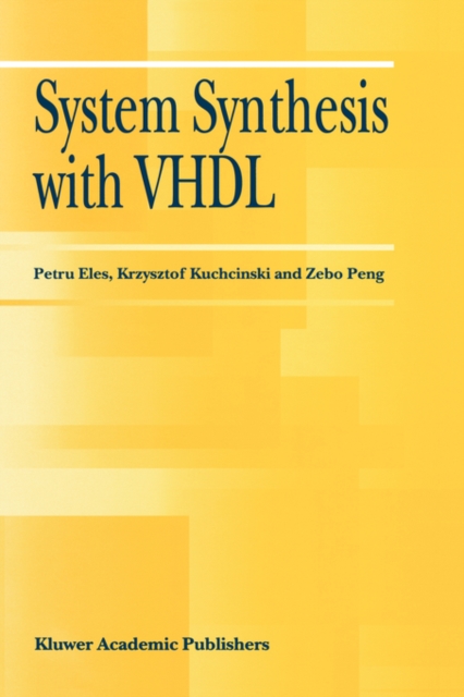 System Synthesis with VHDL, Hardback Book