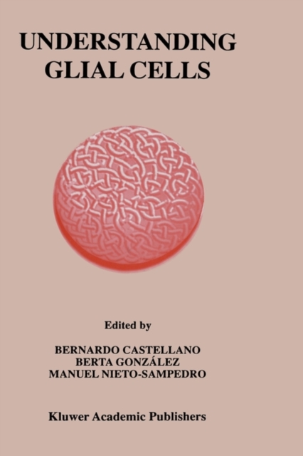 Understanding Glial Cells, Hardback Book