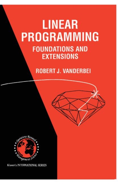 Linear Programming: Foundations and Extensions, Paperback / softback Book