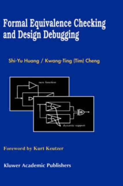 Formal Equivalence Checking and Design Debugging, Hardback Book