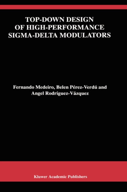 Top-Down Design of High-Performance Sigma-Delta Modulators, Hardback Book
