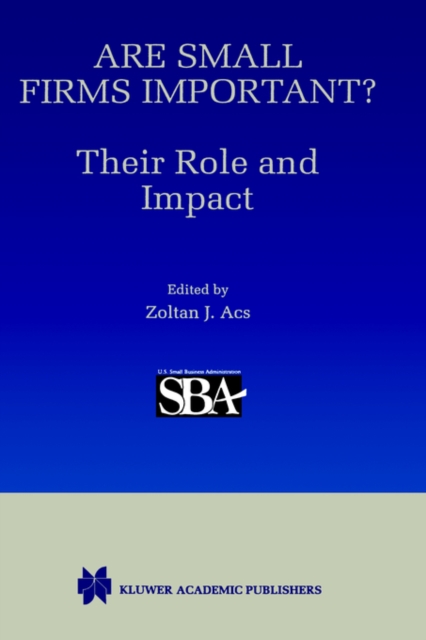 Are Small Firms Important? Their Role and Impact, Hardback Book
