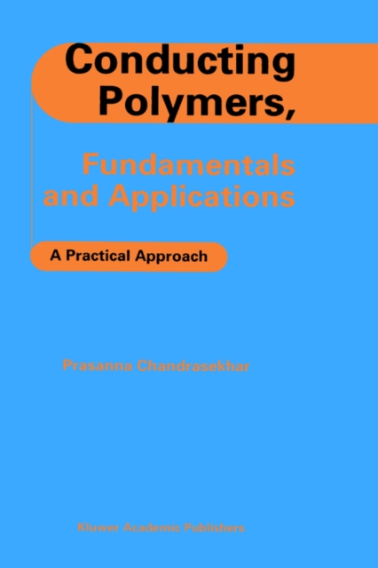 Conducting Polymers, Fundamentals and Applications : A Practical Approach, Hardback Book