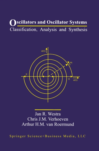 Oscillators and Oscillator Systems : Classification, Analysis and Synthesis, Hardback Book
