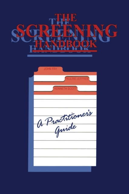 The Screening Handbook : A Practitioner’s Guide, Paperback / softback Book