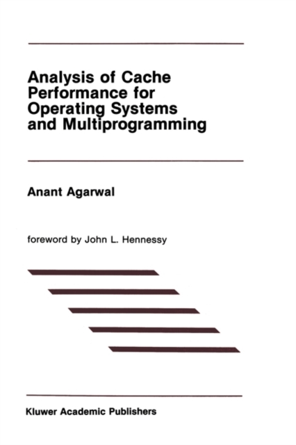 Analysis of Cache Performance for Operating Systems and Multiprogramming, Hardback Book