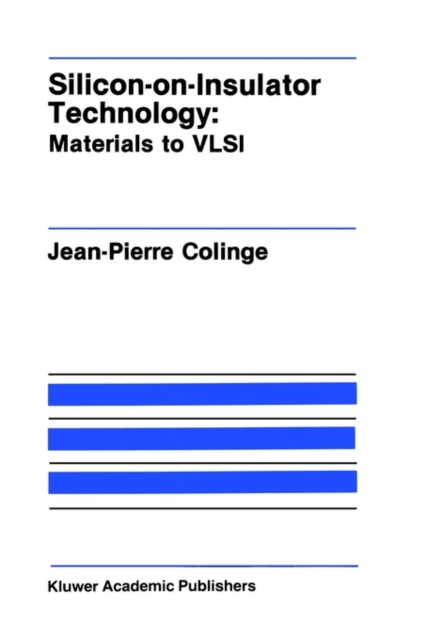 Silicon-on-Insulator Technology : Materials to VLSI, Hardback Book