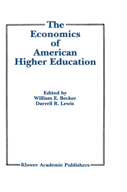 The Economics of American Higher Education, Hardback Book