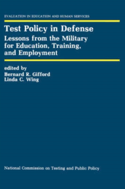 Test Policy in Defense : Lessons from the Military for Education, Training, and Employment, Hardback Book
