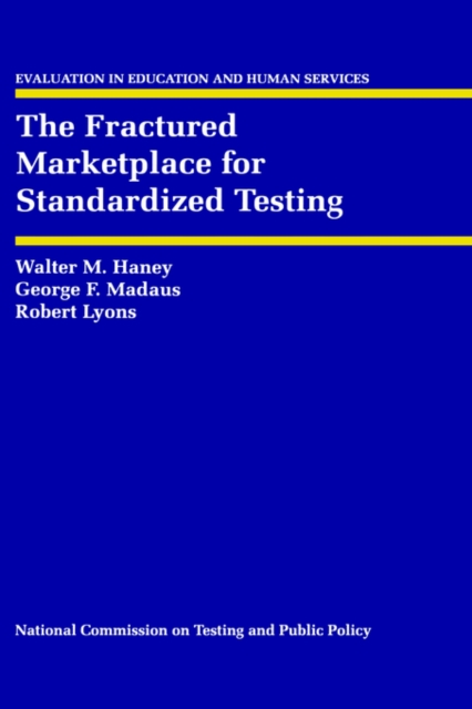 The Fractured Marketplace for Standardized Testing, Hardback Book