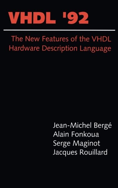 VHDL '92 : The New Features of the VHDL Hardware Description Language, Hardback Book