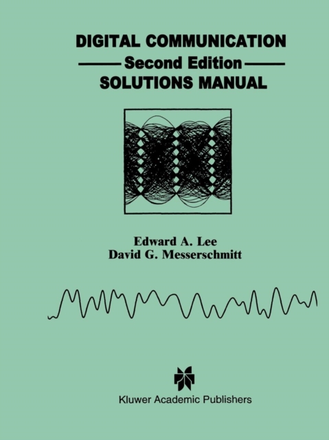 Digital Communication : Solutions Manual, Paperback / softback Book
