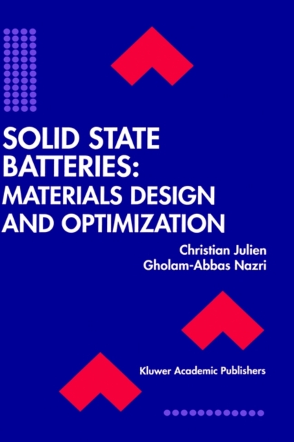 Solid State Batteries: Materials Design and Optimization, Hardback Book