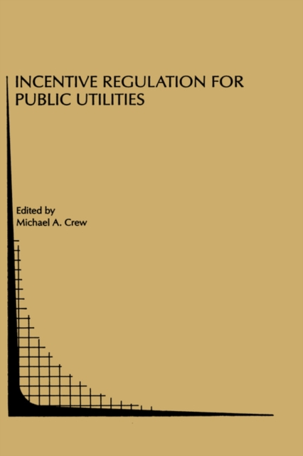 Incentive Regulation for Public Utilities, Hardback Book