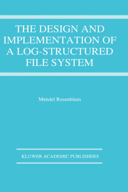 The Design and Implementation of a Log-structured file system, Hardback Book
