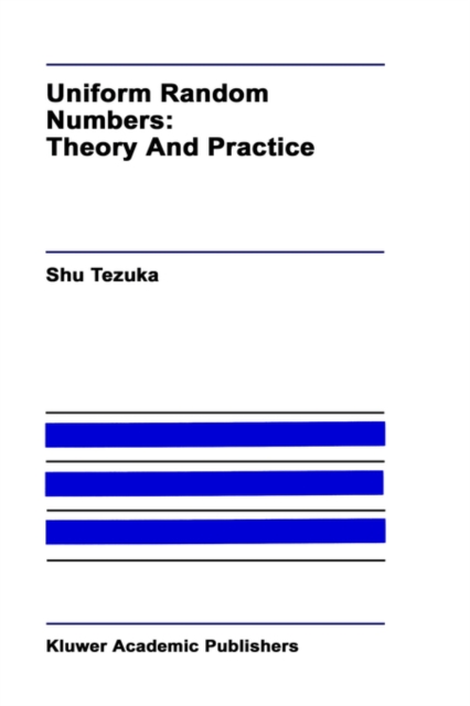 Uniform Random Numbers : Theory and Practice, Hardback Book