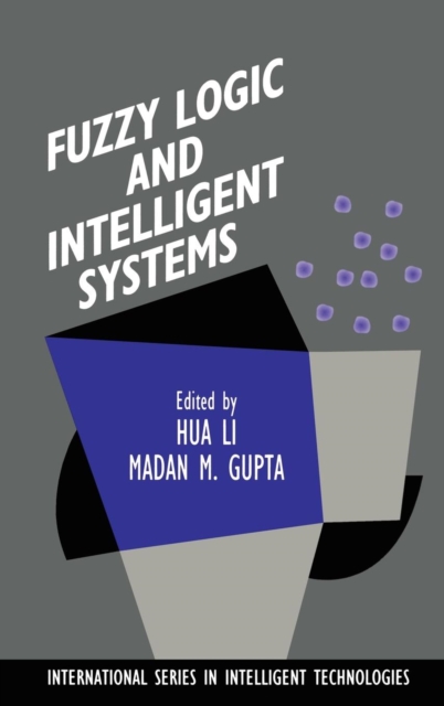 Fuzzy Logic and Intelligent Systems, Hardback Book
