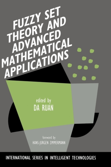 Fuzzy Set Theory and Advanced Mathematical Applications, Hardback Book