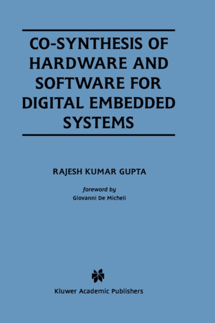 Co-synthesis of Hardware and Software for Digital Embedded Systems, Hardback Book