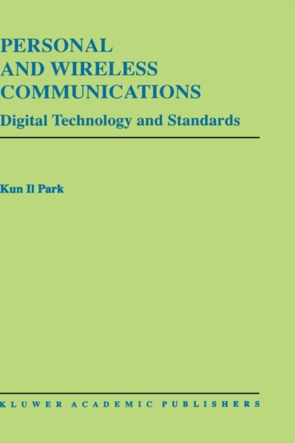 Personal and Wireless Communications : Digital Technology and Standards, Hardback Book