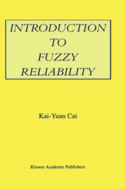 Introduction to Fuzzy Reliability, Hardback Book