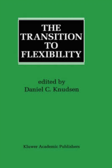 The Transition to Flexibility, Hardback Book