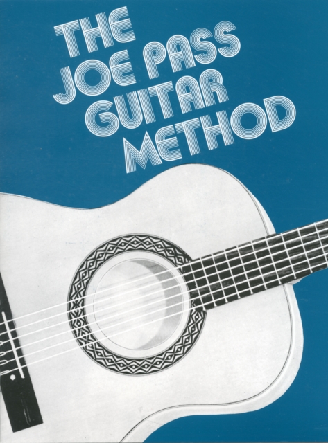 The Joe Pass Guitar Method, Paperback / softback Book