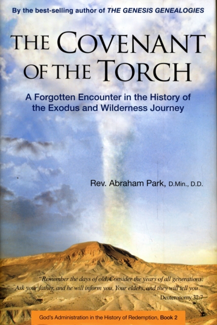 Covenant of the Torch : A Forgotten Encounter in the History of the Exodus and Wilderness Journey, Hardback Book