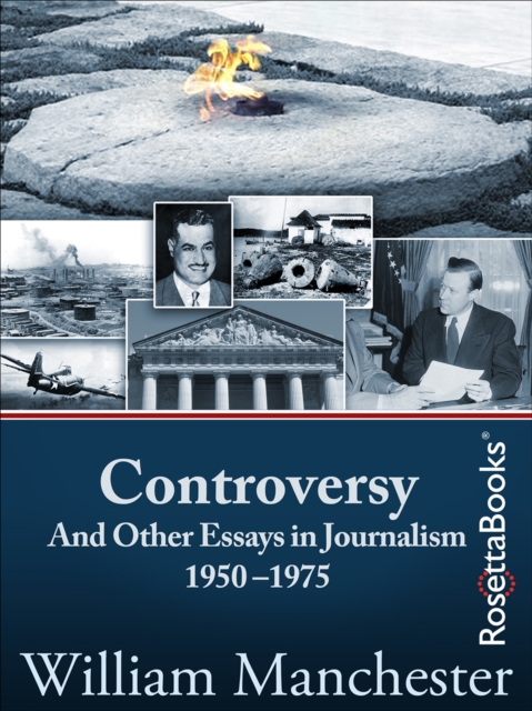 Controversy : And Other Essays in Journalism, 1950-1975, EPUB eBook