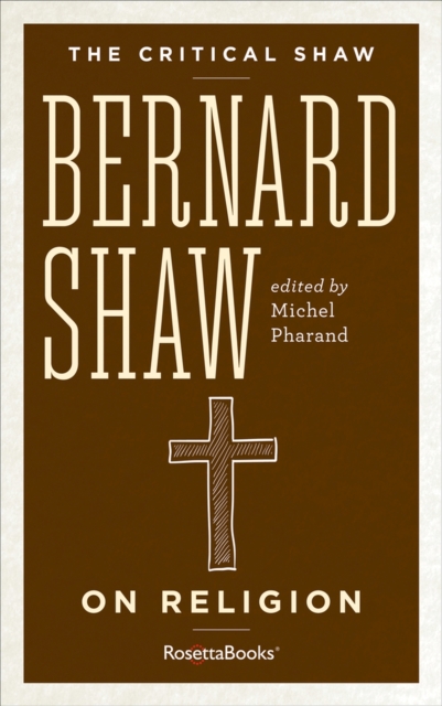 Bernard Shaw on Religion, Paperback / softback Book