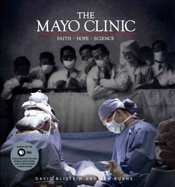 The Mayo Clinic : Faith, Hope, Science, EPUB eBook
