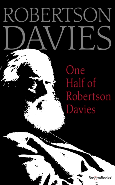 One Half of Robertson Davies, EPUB eBook