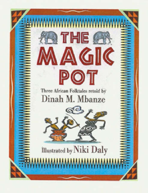 The Magic Pot : Three African Folktales, Paperback / softback Book