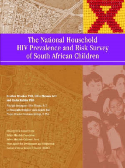 The National Household HIV Prevalence and Risk Survey of South African Children, Paperback / softback Book