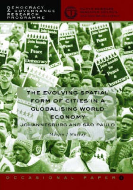 The Evolving Spatial Form of Cities in a Globalising World Economy : Johannesburg and Sao Paulo, Paperback / softback Book