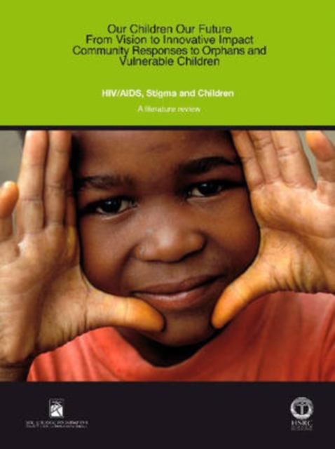 HIV/AIDS, Stigma and Children : A Literature Review, Paperback / softback Book