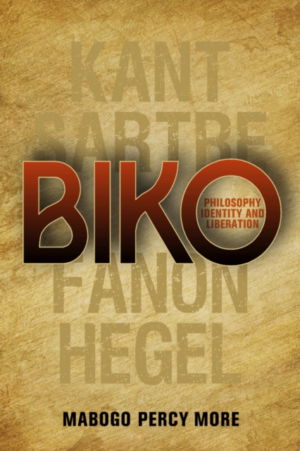 Biko: Philosophy, identity and liberation, Paperback / softback Book