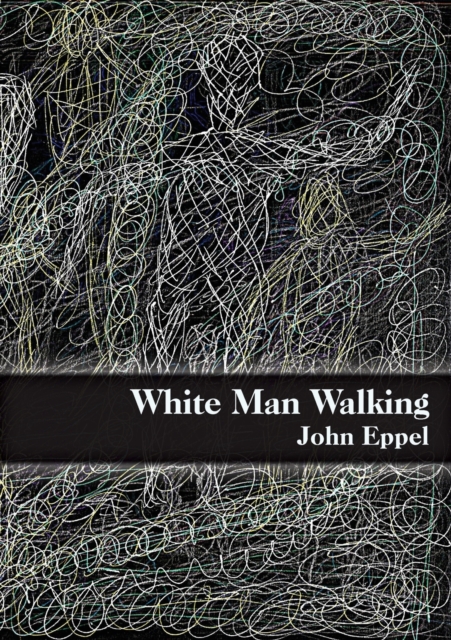 White Man Walking, Paperback / softback Book