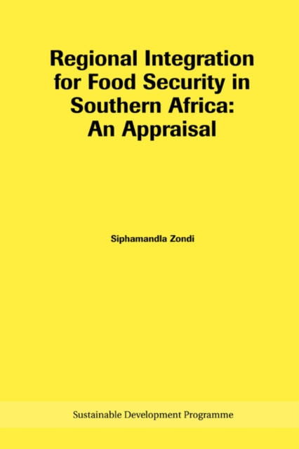 Regional integration for food security in Southern Africa : An appraisal, Book Book