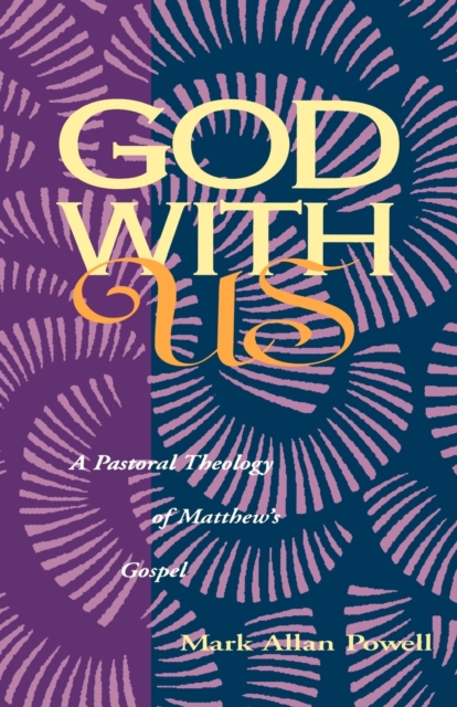 God with Us : A Pastoral Theology of Matthew's Gospel, Paperback / softback Book
