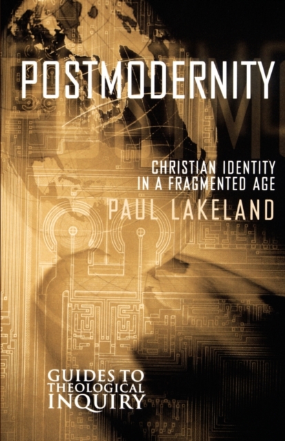 Postmodernity : Christian Identity in a Fragmented Age, Paperback / softback Book