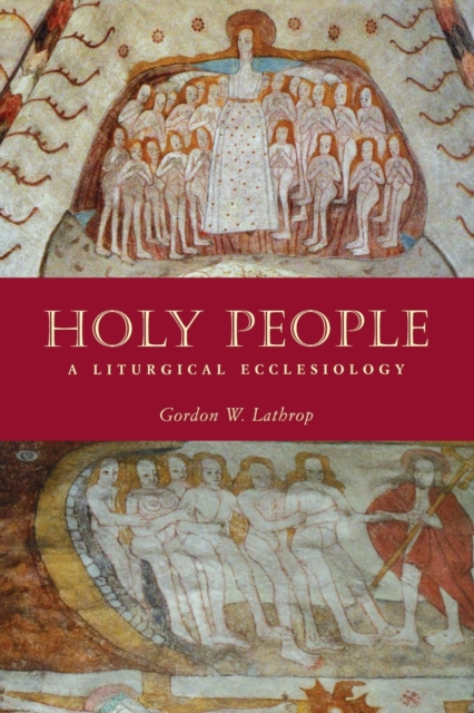 Holy People : A Liturgical Ecclesiology, Paperback / softback Book