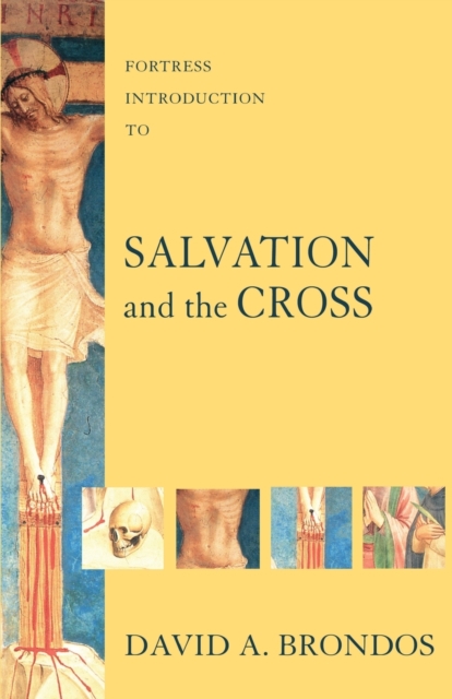 Fortress Introduction to Salvation and the Cross, Paperback / softback Book