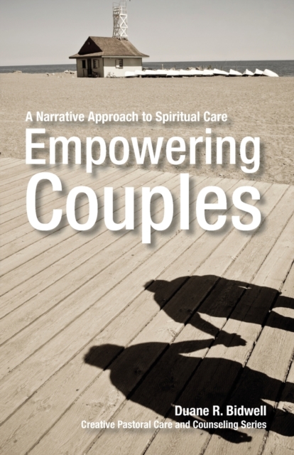 Empowering Couples : A Narrative Approach to Spiritual Care, Paperback / softback Book