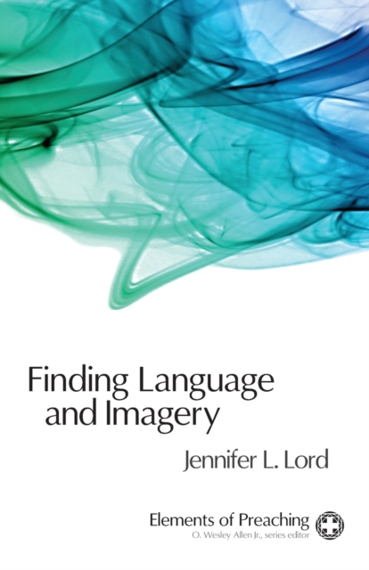 Finding Language and Imagery : Words for Holy Speech, Paperback / softback Book