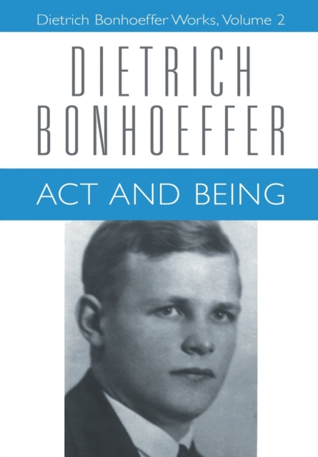 Act and Being : Dietrich Bonhoeffer Works, Volume 2, Hardback Book