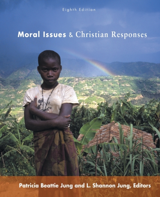 Moral Issues and Christian Responses : Eighth Edition, Paperback / softback Book